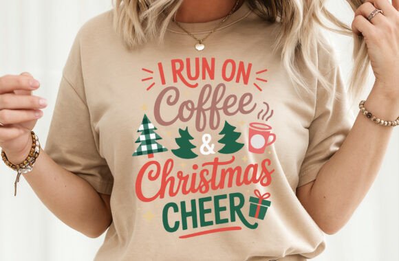 I Run on Coffee and Christmas Cheer